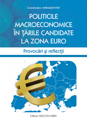 Politicile macroeconomice in tarile candidate la zona euro. Provocari si reflectii