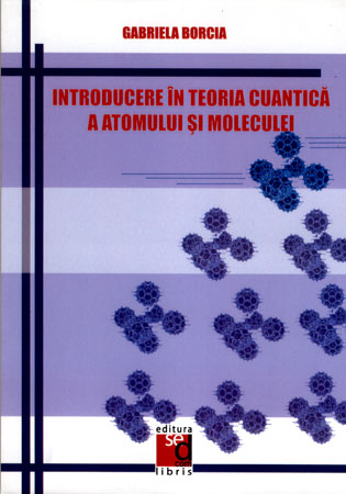 Introducere in teoria cuantica a atomului si moleculei