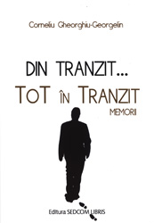 Din tranzit... tot in tranzit. Memorii