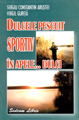 Dulcele pescuit sportiv in apele... dulci